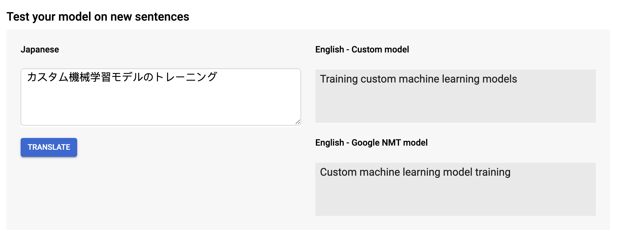 Here, you can compare your custom model’s translations (above) with the base model’s translations (below)