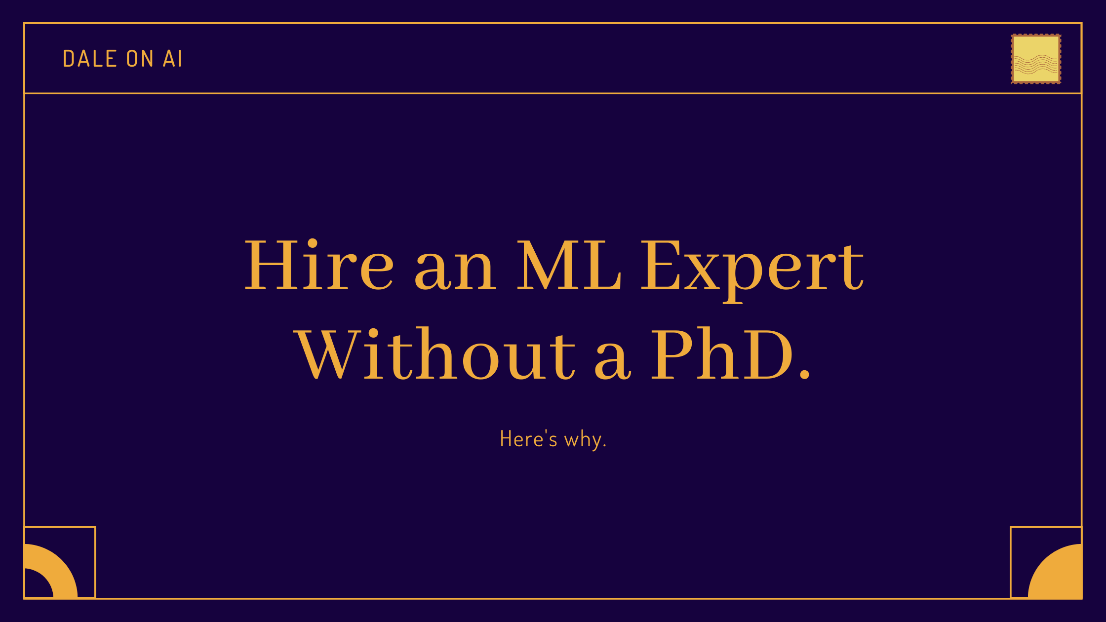 Employers: Your Machine Learning Hires Don't Need PhDs or Masters Degrees